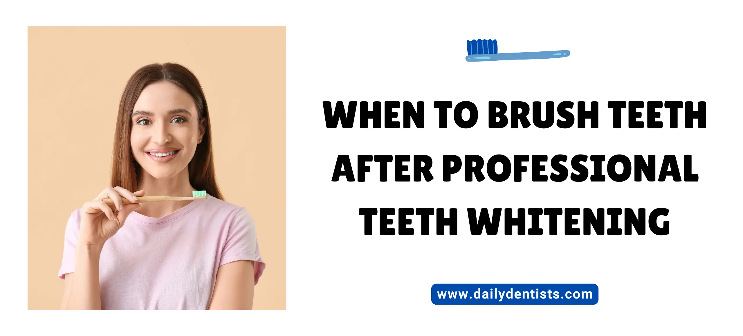 When to Brush Teeth After Professional Teeth Whitening