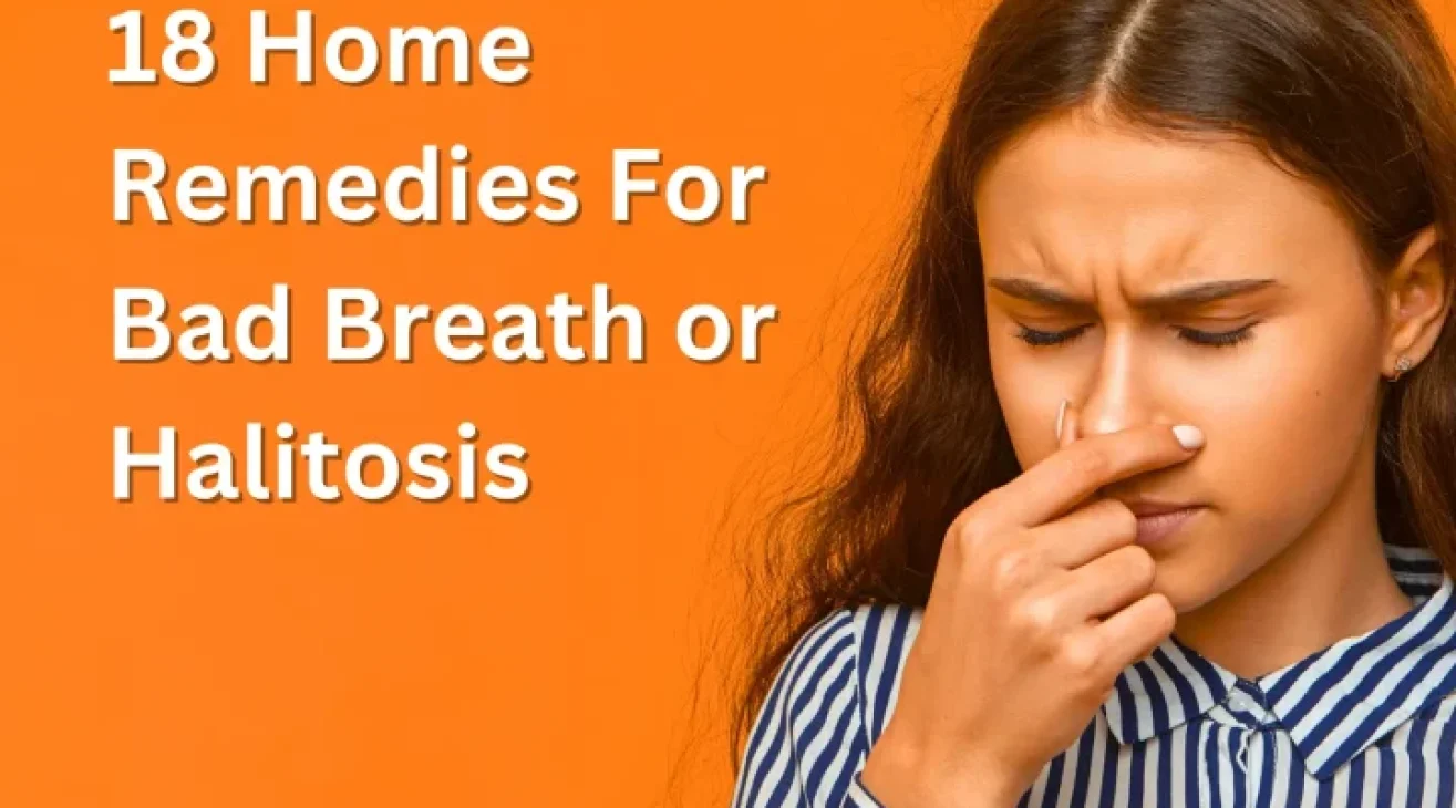 18 Home Remedies For Bad Breath or Halitosis