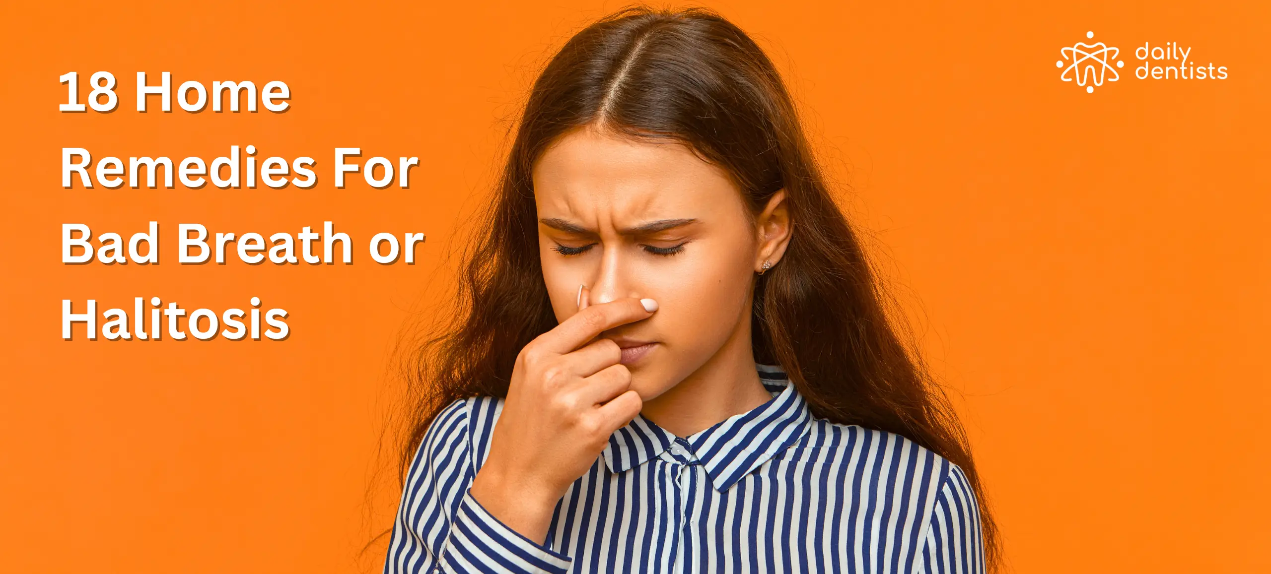 18 Home Remedies For Bad Breath or Halitosis