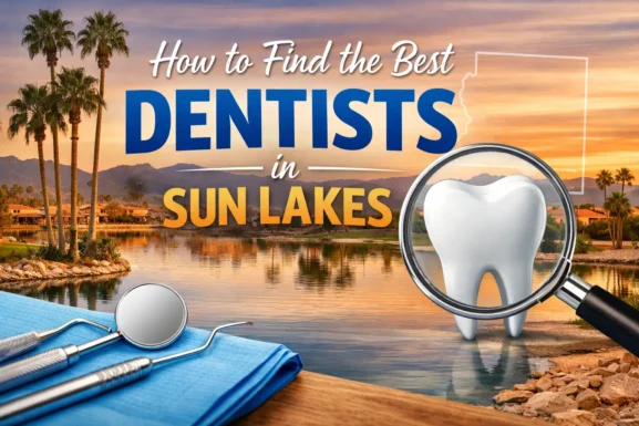 How-to-Find-the-Best-Dentists-in-Sun-Lakes