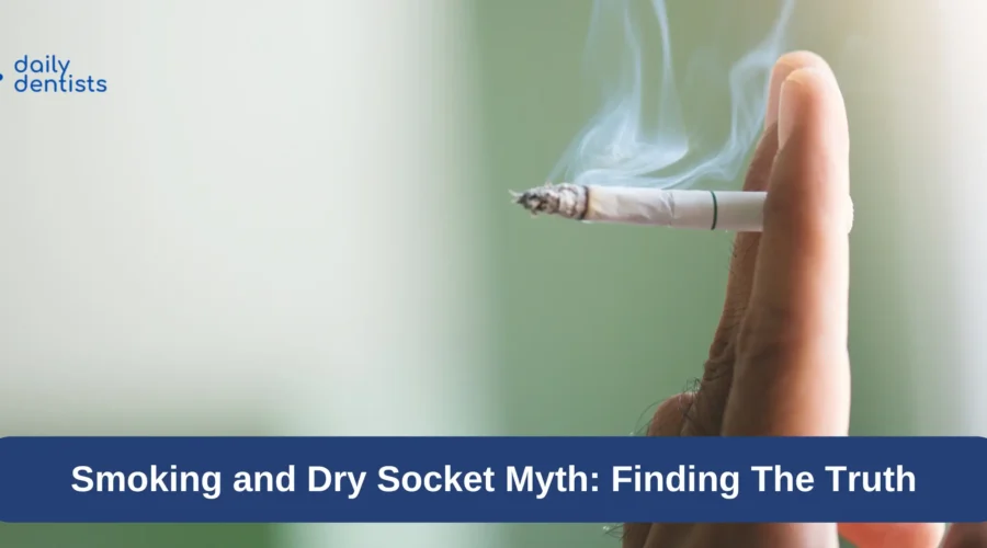 Smoking and Dry Socket Myth: Finding The Truth